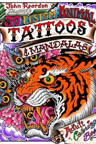 Cover of 30 Custom Animal Tattoos and Mandalas