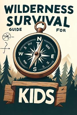 Cover of Wilderness Survival Guide for Kids