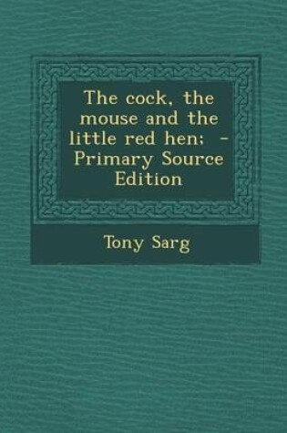 Cover of The Cock, the Mouse and the Little Red Hen;