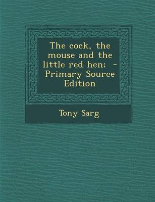 Book cover for The Cock, the Mouse and the Little Red Hen;