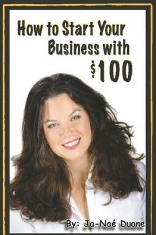 Cover of How to Start Your Business with $100