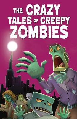 Book cover for The Crazy Tales of Creepy Zombies