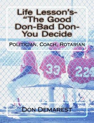 Book cover for Life Lesson's- The Good Don-Bad Don- You Decide