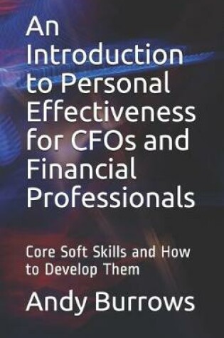 Cover of An Introduction to Personal Effectiveness for CFOs and Financial Professionals
