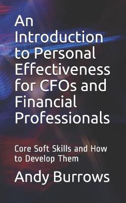 Book cover for An Introduction to Personal Effectiveness for CFOs and Financial Professionals