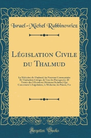 Cover of Legislation Civile Du Thalmud