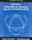 Book cover for Explorations in College Algebra and Trigonometry Using the Ti-82/83/85/86