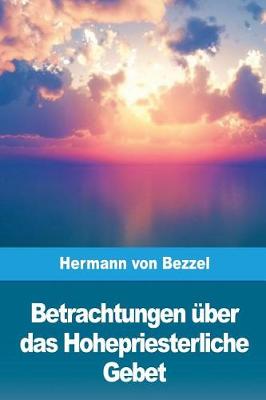 Book cover for Betrachtungen uber das Hohepriesterliche Gebet