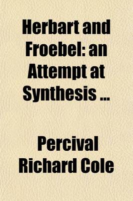 Book cover for Herbart and Froebel; An Attempt at Synthesis