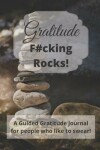 Book cover for Gratitude Fucking Rocks