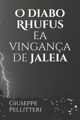 Book cover for O diabo Rhufus ea vinganca de Jaleia