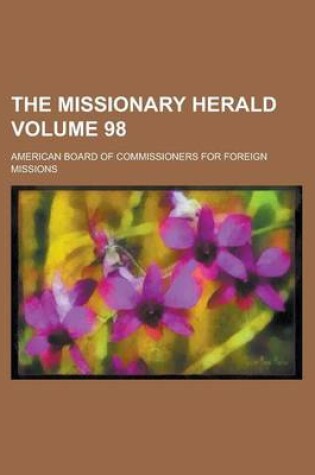 Cover of The Missionary Herald Volume 98