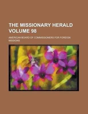 Book cover for The Missionary Herald Volume 98