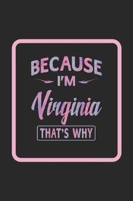 Book cover for Because I'm Virginia That's Why