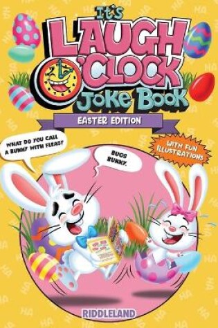 Cover of It's Laugh O'Clock Joke Book - Easter Edition