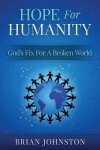 Book cover for Hope For Humanity - God's Fix For A Broken World