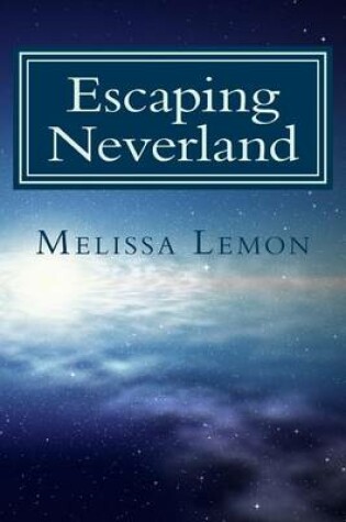 Cover of Escaping Neverland