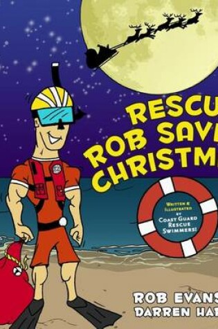 Cover of Rescue Rob Saves Christmas