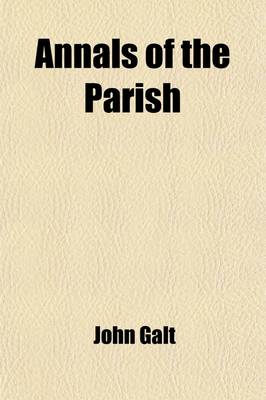 Book cover for Annals of the Parish (Volume 2); And the Ayrshire Legatees