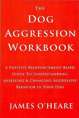 Book cover for The Dog Aggression Workbook