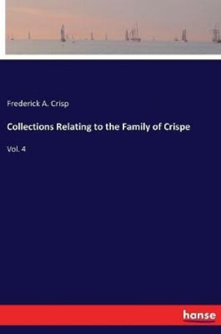 Cover of Collections Relating to the Family of Crispe