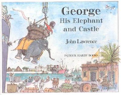 Book cover for George, His Elephant and Castle