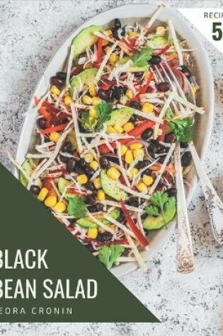 Cover of 50 Black Bean Salad Recipes