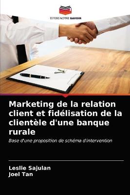 Book cover for Marketing de la relation client et fidélisation de la clientèle d'une banque rurale