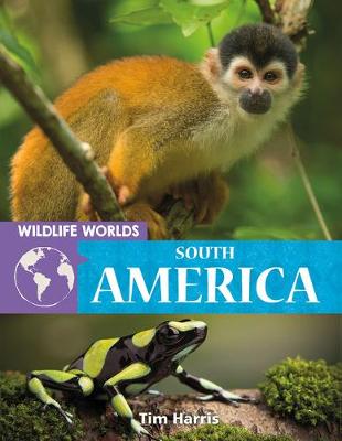 Book cover for Wildlife Worlds South America