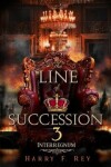 Book cover for The Line of Succession 3