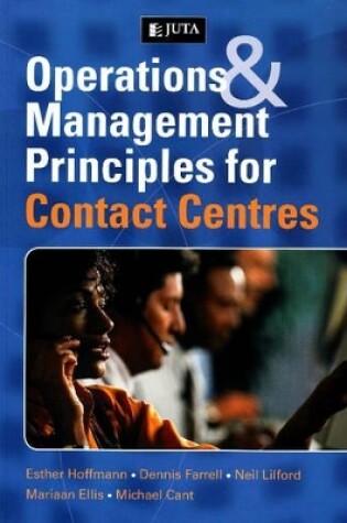 Cover of Operations and management principles for contact centres