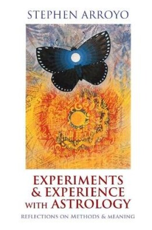 Cover of Experiments & Experience with Astrology