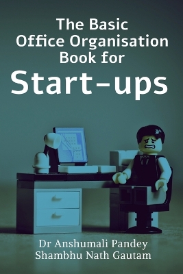 Book cover for The Basic Office Organisation Book for Start-ups