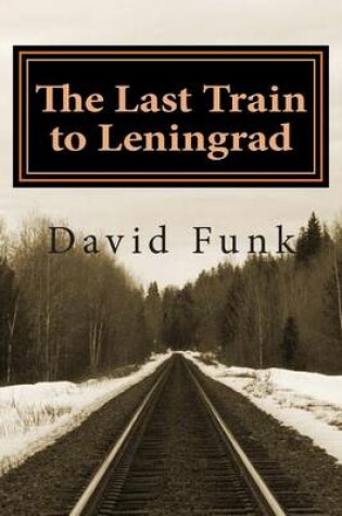 Cover of The Last Train to Leningrad