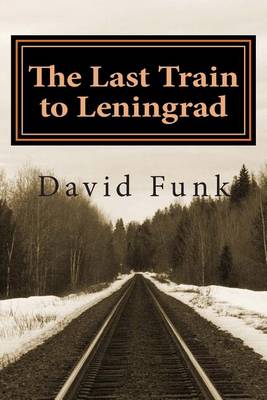 Book cover for The Last Train to Leningrad