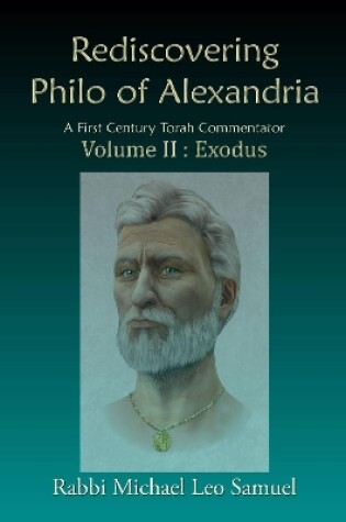 Cover of Rediscovering Philo of Alexandria: A First Century Torah Commentator Volume II: Exodus