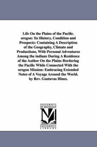 Cover of Life On the Plains of the Pacific. oregon