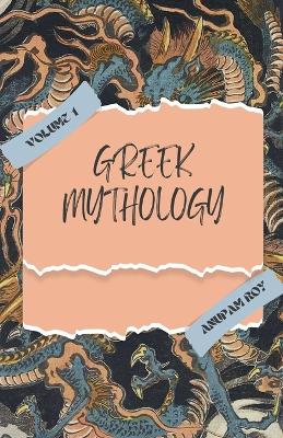 Book cover for Greek Mythology, Volume 1