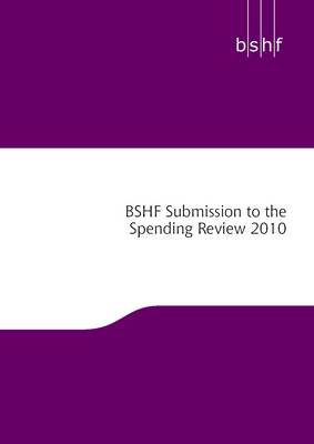 Book cover for BSHF Submission to Spending Review 2010