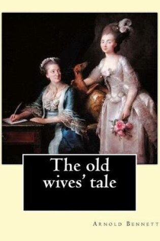 Cover of The old wives' tale. By