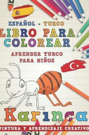 Cover of Libro Para Colorear Español - Turco I Aprender Turco Para Niños I Pintura Y Aprendizaje Creativo