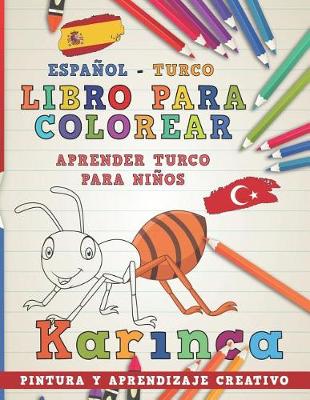 Cover of Libro Para Colorear Español - Turco I Aprender Turco Para Niños I Pintura Y Aprendizaje Creativo