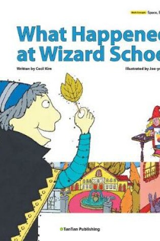 Cover of What Happened at Wizard School
