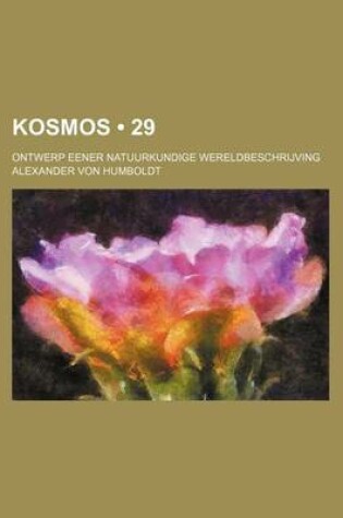 Cover of Kosmos (29); Ontwerp Eener Natuurkundige Wereldbeschrijving