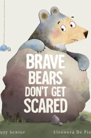 Cover of Brave Bears Don't Get Scared