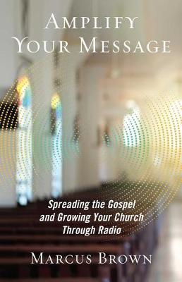 Book cover for Amplify Your Message