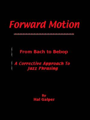 Book cover for Forward Motion: from Bach to Bebop - A Corrective Approach to Jazz Phrasing