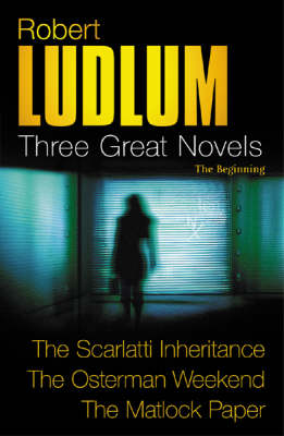 Book cover for Robert Ludlum: Three Great Novels: The Beginning