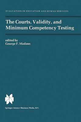 Cover of The Courts, Validity, and Minimum Competency Testing