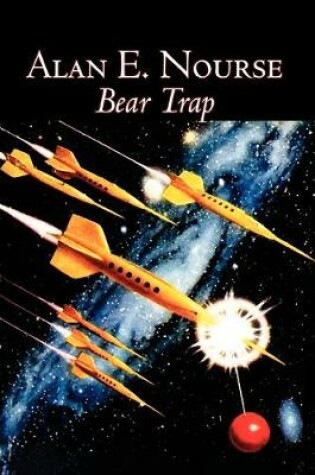 Cover of Bear Trap by Alan E. Nourse, Science Fiction, Fantasy, Adventure
